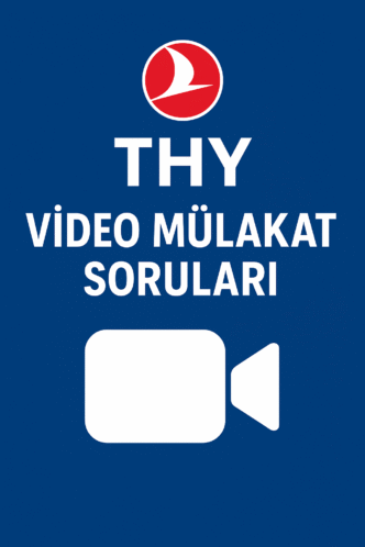 THY Video Mülakat Soruları