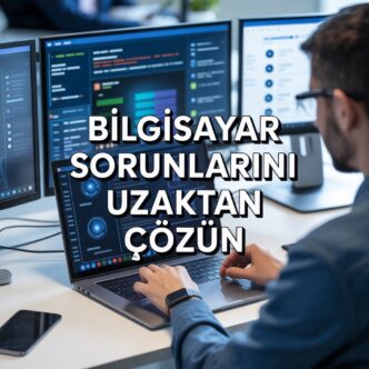 bilgisayar sorunlarını uzaktan çözün